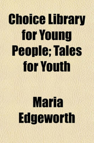 Cover of Choice Library for Young People; Tales for Youth