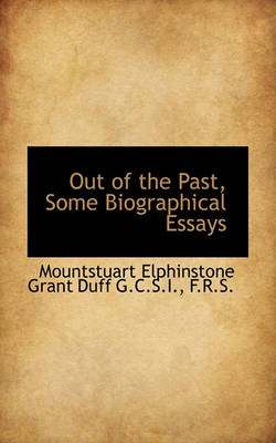 Book cover for Out of the Past, Some Biographical Essays