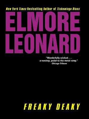 Freaky Deaky by Elmore Leonard