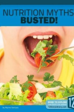 Cover of Nutrition Myths, Busted!