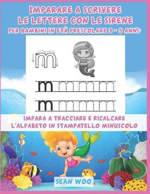 Book cover for Imparare a scrivere le lettere con le sirene per bambini in età prescolare 3 - 5 anni