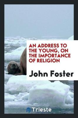 Book cover for An Address to the Young, on the Importance of Religion