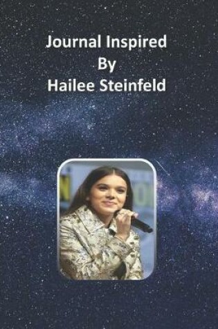 Cover of Journal Inspired by Hailee Steinfeld