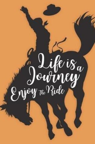 Cover of Life Is a Journey Enjoy the Ride Composition Book