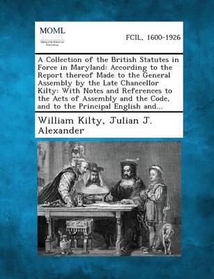 Book cover for A Collection of the British Statutes in Force in Maryland