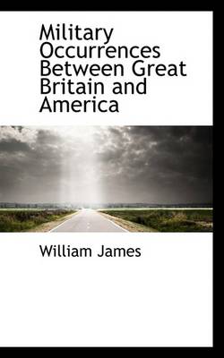 Book cover for Military Occurrences Between Great Britain and America