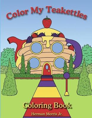 Cover of Color My Teakettle