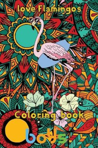 Cover of Love Flamingos coloring book boys