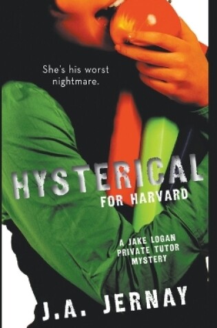 Cover of Hysterical For Harvard (A Jake Logan Private Tutor Mystery)