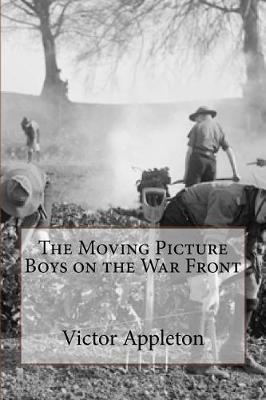 Book cover for The Moving Picture Boys on the War Front