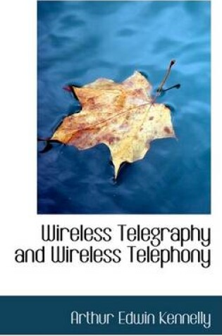 Cover of Wireless Telegraphy and Wireless Telephony