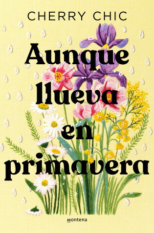 Cover of Aunque llueva en primavera / Even If It Rains in Spring