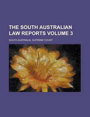 Book cover for The South Australian Law Reports Volume 3