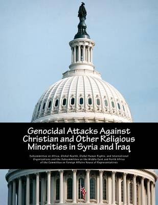 Book cover for Genocidal Attacks Against Christian and Other Religious Minorities in Syria and Iraq