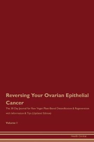 Cover of Reversing Your Ovarian Epithelial Cancer