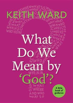Book cover for What Do We Mean by 'God'?