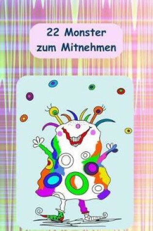 Cover of 22 Monster zum Mitnehmen