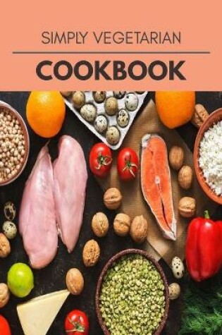 Cover of Simply Vegetarian Cookbook
