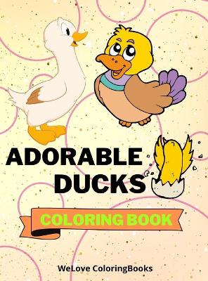 Book cover for Adorable Ducks Coloring Book