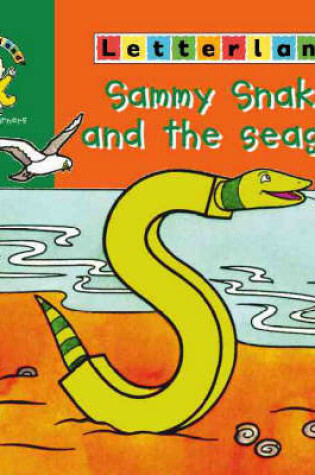 Cover of Letterland Little Learners: Sammy the Snake and the Seagull