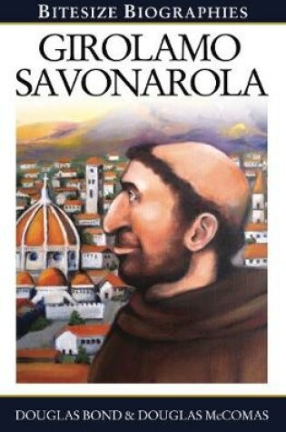 Cover of Girolamo Savonarola Bitesize Biography