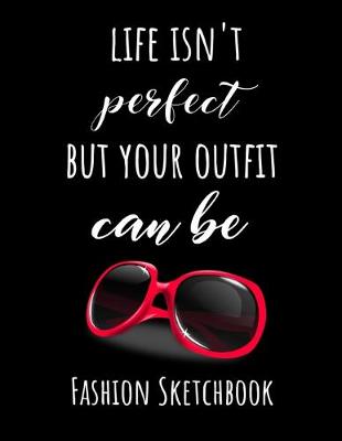 Book cover for Life Isn't Perfect But Your Outfit Can Be