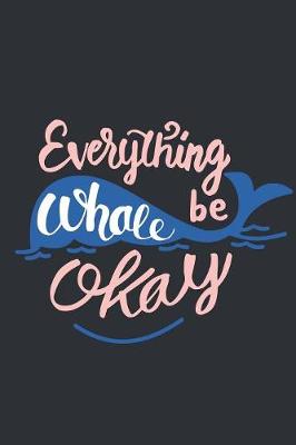 Book cover for Everything Whale Be Okay