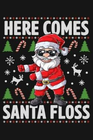 Cover of Here Comes Santa Floss