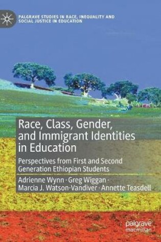 Cover of Race, Class, Gender, and Immigrant Identities in Education