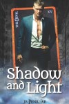 Book cover for Shadow and Light