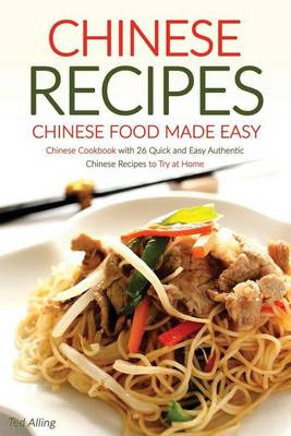 Book cover for Chinese Recipes - Chinese Food Made Easy