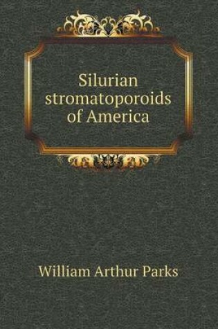 Cover of Silurian Stromatoporoids of America