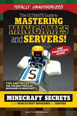 Book cover for The Ultimate Guide to Mastering Minigames and Servers