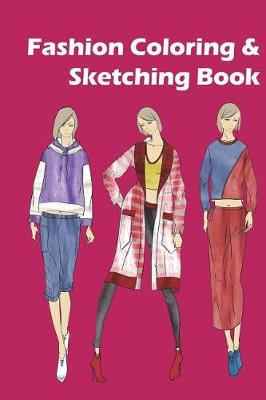 Book cover for Fashion Coloring and Sketching Book