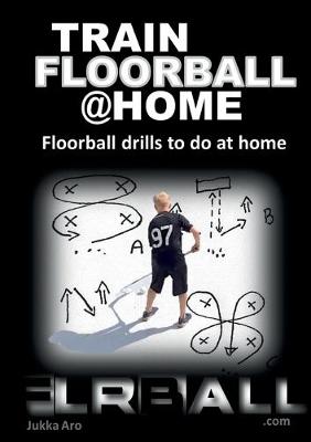 Book cover for Train Floorball at Home