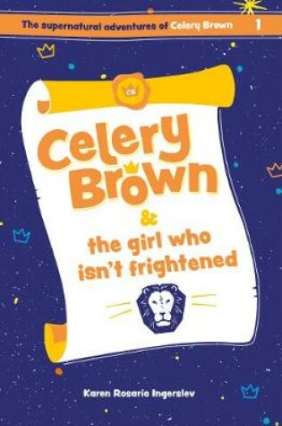 Cover of Celery Brown and the girl who isn't frightened