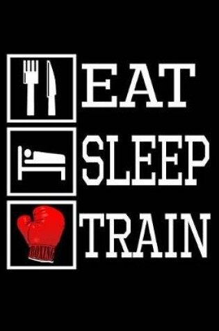 Cover of Eat, Sleep, Train