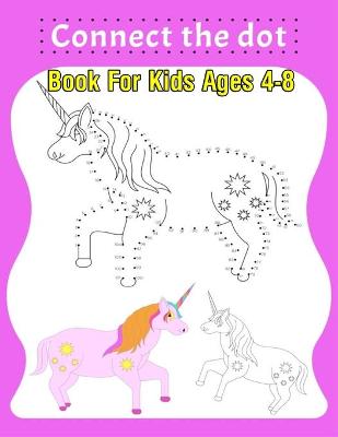 Book cover for Connect The Dot Book For Kids Ages 4-8