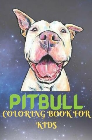 Cover of Pitbull Coloring Book for Kids