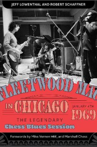 Cover of Fleetwood Mac in Chicago: The Legendary Chess Blues Session, January 4, 1969