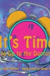 Book cover for It's Time to Go to the Doctor