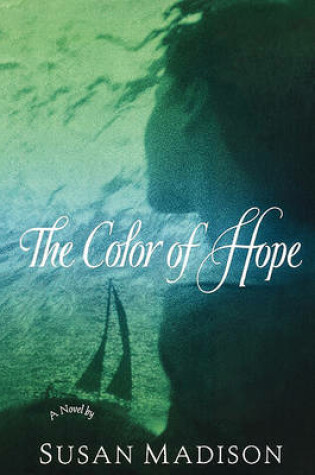 Cover of The Color of Hope / Susan Madison.