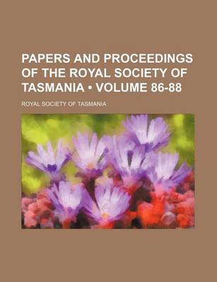 Book cover for Papers and Proceedings of the Royal Society of Tasmania (Volume 86-88)