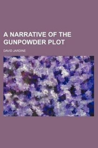 Cover of A Narrative of the Gunpowder Plot