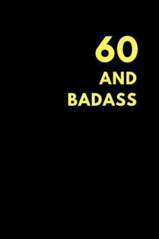 Cover of 60 and Badass