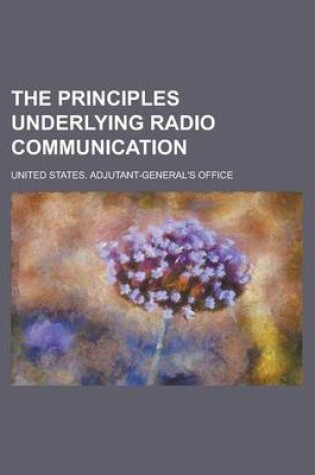 Cover of The Principles Underlying Radio Communication