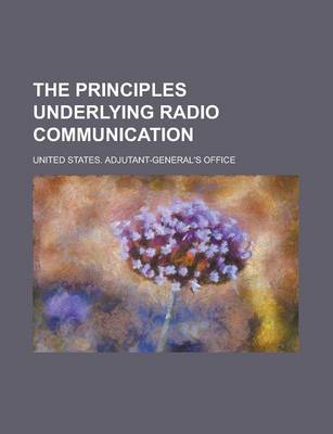 Book cover for The Principles Underlying Radio Communication