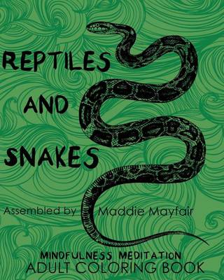 Book cover for Reptiles and Snakes Mindfulness Meditation Adult Coloring Book