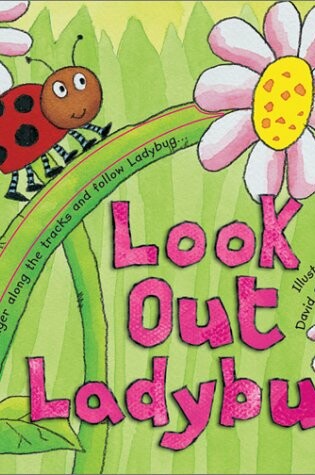 Cover of Look Out Ladybug