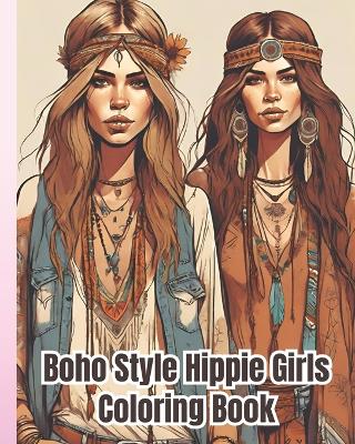 Book cover for Boho Style Hippie Girls Coloring Book